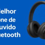 Melhor fone de ouvido Bluetooth: Lista com os 10 melhores fones de ouvido Bluetooth (seleção atualizada)