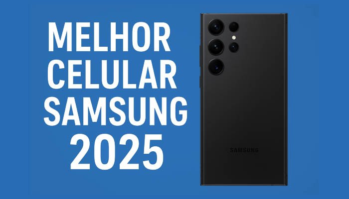 melhor celular samsung 2025