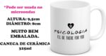 Caneca Personalizada Psicologia 325ml: presente criativo, resistente, micro-ondas e ideal para quem ama psicologia. - Imagem 3
