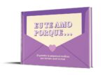 Eu te amo porque...: livro para preencher e declarar amor com 25 motivos únicos. - Imagem 5