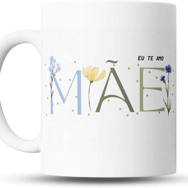 Caneca Personalizada Dia das Mães Floral 325ml: presente criativo, delicado e emocionante para surpreender sua mãe com carinho.