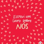 Escrevi um livro sobre nós: presente romântico para registrar sua história de amor de forma única e pessoal
