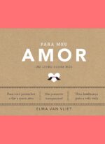 Para meu amor: livro-presente personalizado para celebrar seu relacionamento com lembranças, fotos e mensagens únicas.