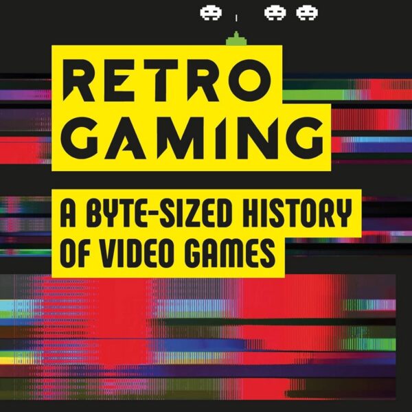 Retro Gaming: A Byte-sized History of Video Games revive clássicos e nostálgicos da história dos videogames para fãs colecionadores