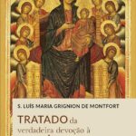 Tratado da verdadeira devoção à SS. Virgem: devocionário de bolso para consagração a Jesus pelas mãos de Maria.
